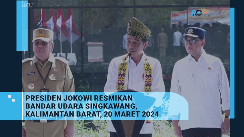 Jokowi Resmikan Bandara Udara Singkawang