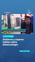 Gobierno y soyeros hablan sobre biotecnología
