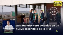 Luis Rubiales será detenido en un nuevo escándalo de la RFEF