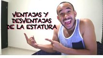 WEREVERTUMORRO VENTAJAS Y DESVENTAJAS DE LA ESTATURA