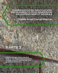 |HABIB ARIEL CORIAT HARRAR | SUPERCOMPUTADORAS EN EL HORIZONTE TECNOLÓGICO (PARTE 3) (@HABIBARIELC)