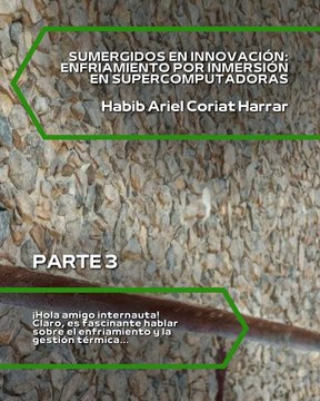 |HABIB ARIEL CORIAT HARRAR | SUPERCOMPUTADORAS EN EL HORIZONTE TECNOLÓGICO (PARTE 3) (@HABIBARIELC)
