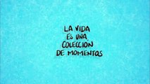 La Vida es una Colección de Momentos: Momento #33