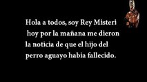 Prmeras palabras de Rey Misterio tras la muerte de Perro Aguayo Jr