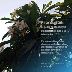 Moises Shemaria Capuano| Arte digital: El poder de los efectos visuales en el cine y la televisión (Parte 1) (Creado por @MoisesShemariaCapuano)