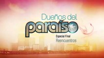 Dueños del Paraíso - Recueentros en el paraíso - Telenovelas Telemundo