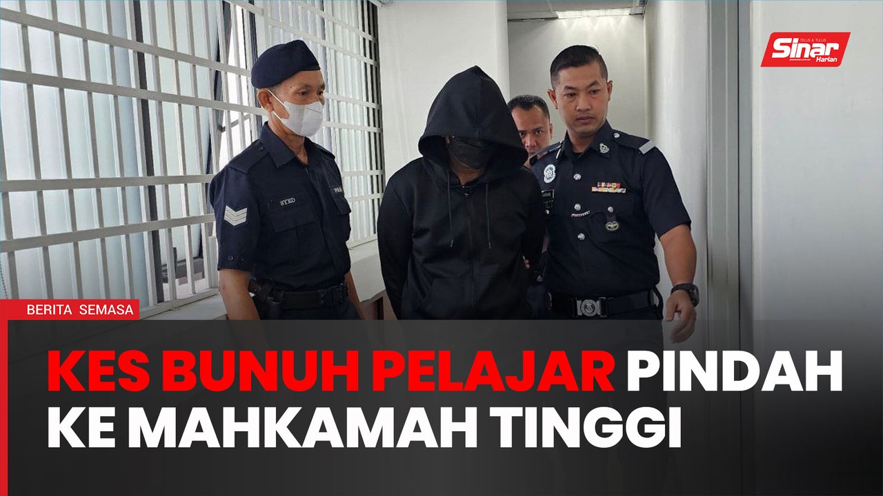 Kes pegawai polis sebabkan kematian pelajar dipindah ke Mahkamah Tinggi