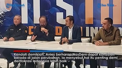 KASIHAN! Anies Jawab Lesu Ditinggal Ketum Nasdem yang Ucapkan Selamat ke Prabowo_ Partai Punya Hak