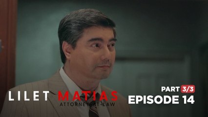Lilet Matias, Attorney-At-Law: Asawa ni Ka Lorena, MASAMA nga ba?! (Full Episode 14 - Part 3/3)