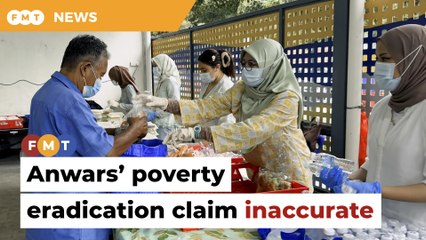 Anwar's poverty eradication claim doesn't reflect reality, says NGO