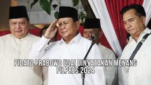 Pidato Kemenangan Prabowo Subianto Usai Dinyatakan Menang Pilpres 2024