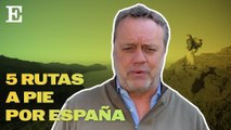 Top 5 de Paco Nadal: rutas senderistas por España