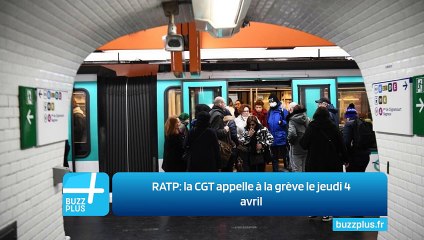 RATP: la CGT appelle à la grève le jeudi 4 avril