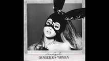 (Audio) Ariana Grande - Dangerous Woman