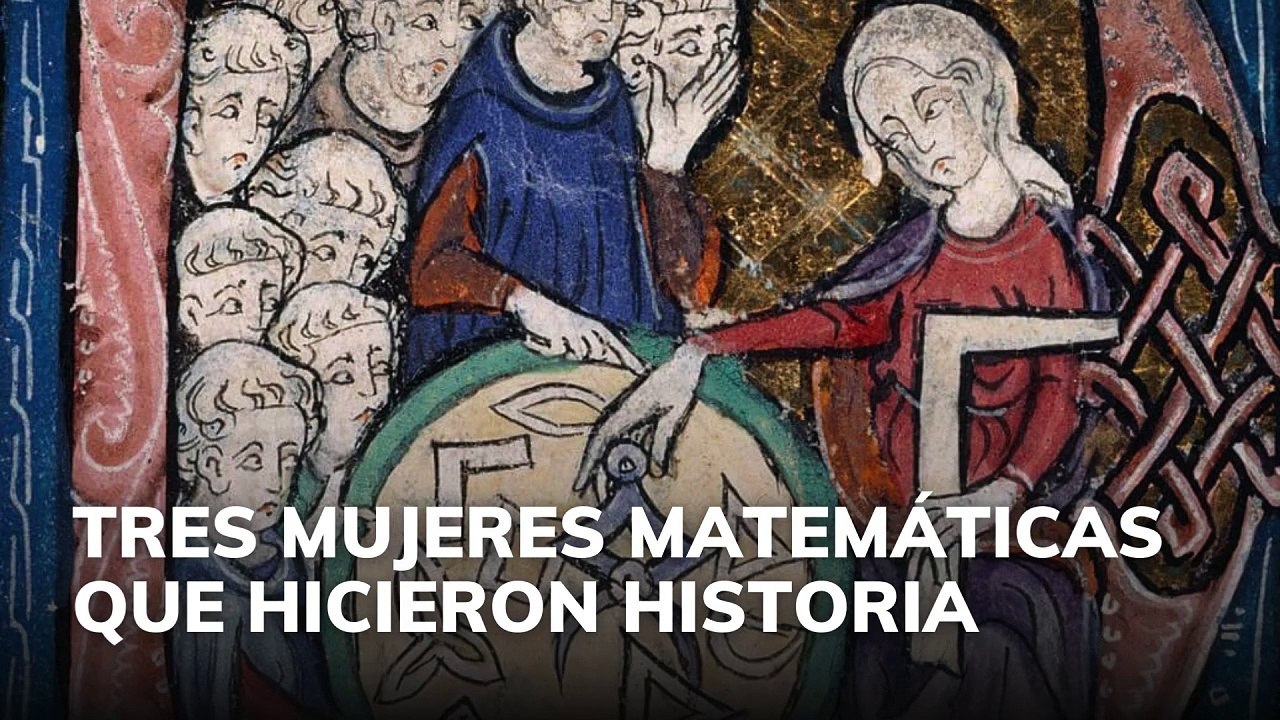 3 mujeres matemáticas que hicieron historia