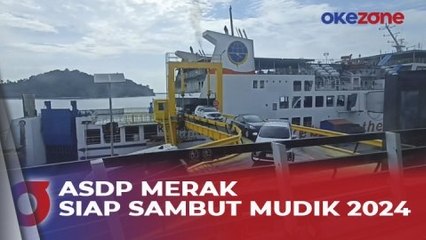 ASDP Merak Siap Sambut Mudik, Prediksi Ada Kenaikan 15 Persen Pemudik