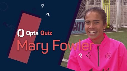 Opta Quiz - How well does Mary Fowler know her career?
