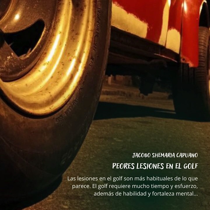 -Jacobo Shemaria Capuano- Peores lesiones en el golf: (Parte 1) (Creado por @JacoboShemariaCapuano)