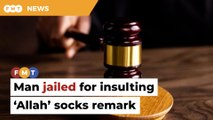Muslim convert jailed for insulting remark about ‘Allah’ socks issue