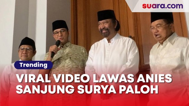 Viral Video Lawas Saat Anies Baswedan Sanjung Surya Paloh Setinggi Langit