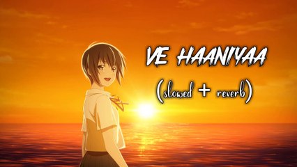 VE HANIA (SLOWED AND REVERB ) BY MOEEZ MOEEZ