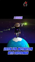 I Dream #dayodman #motivation #eeyayyahh #motivationalspeaker #positivity
