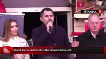 Murat Kurum, AK Parti Adalar İlçe Başkanlığı önünde vatandaşlara seslendi
