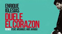 Enrique Iglesias ft. Arcángel, Javada - DUELE EL CORAZON Remix [Lyrics]