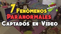 #Top7 - Fenómenos Paranormales Captados en Video