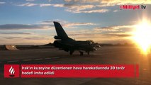 Irak'ın kuzeyine düzenlenen hava harekatlarında 39 terör hedefi imha edildi