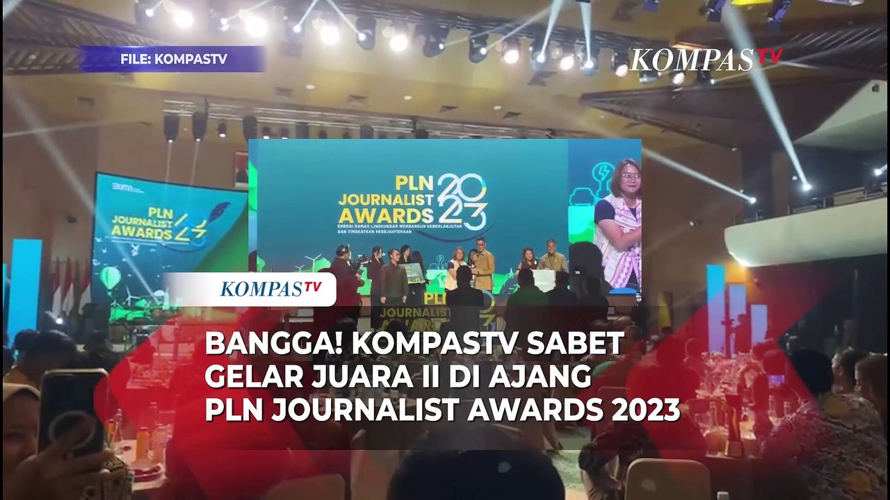 Keren! KompasTV Sabet Gelar Juara II di Ajang PLN Journalist Awards 2023