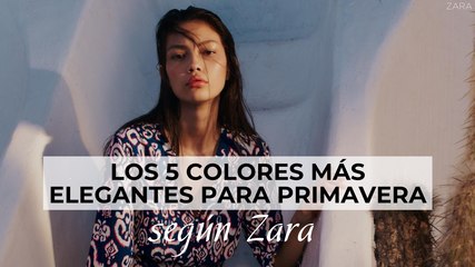 Los 5 colores más elegantes para primavera según Zara