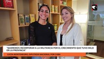 Queremos incorporar a la militancia por el crecimiento que tuvo Milei en la provincia