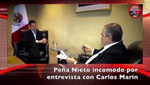 Peña Nieto explota en entrevista con Carlos Marin