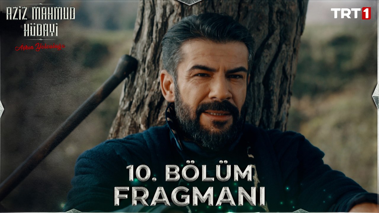Aziz Mahmud Hüdayi: Aşkın Yolculuğu 10. Bölüm Fragmanı