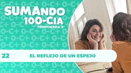 22 EL REFLEJO DEL ESPEJO