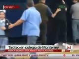 Balacera en escuela de Monterrey