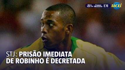 STJ determina prisão imediata de Robinho