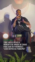 Tony Salles revela momento de virada de chave para sair do Parangolé