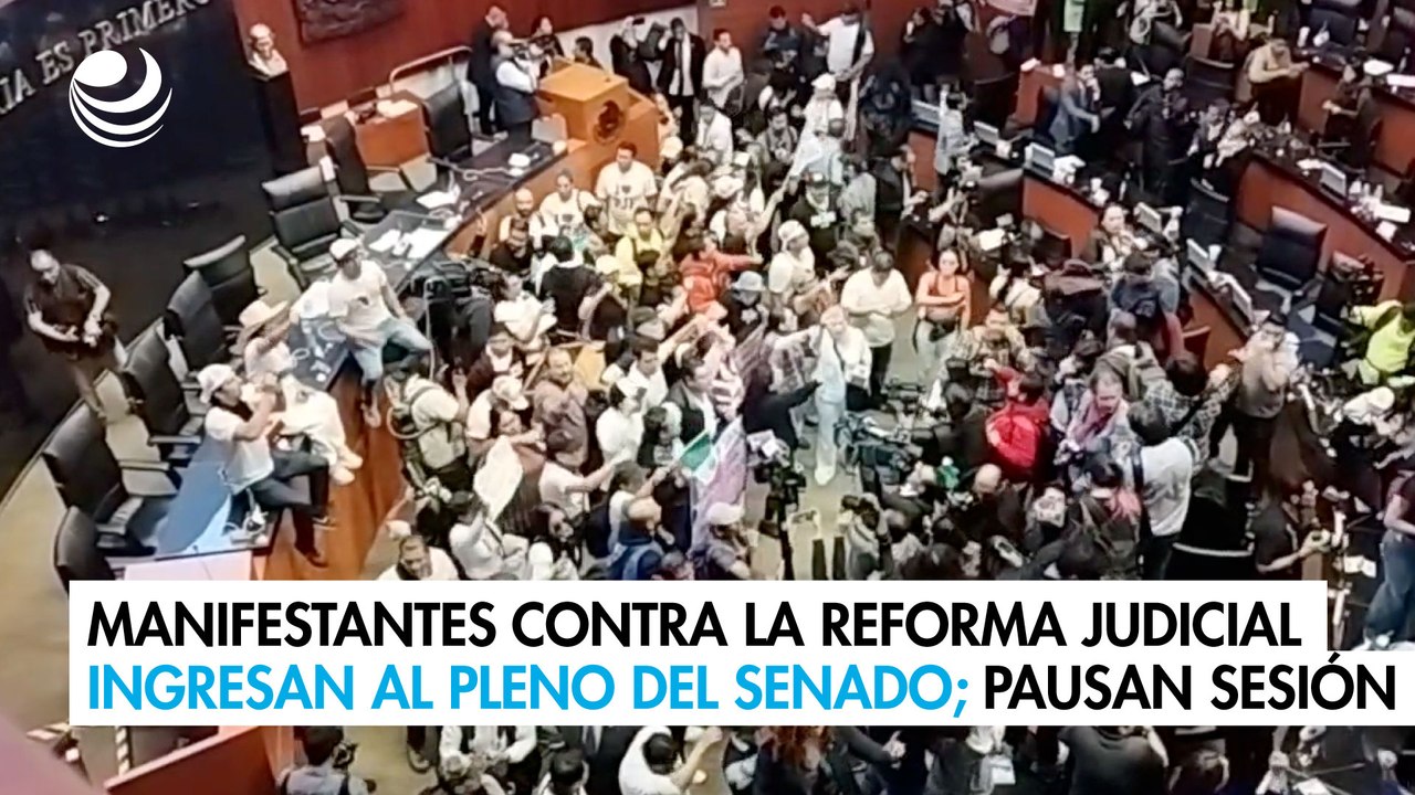 Manifestantes contra la reforma judicial ingresan al pleno del Senado; pausan la sesión