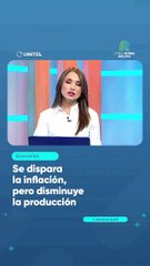 Se dispara la inflación, pero disminuye la producción