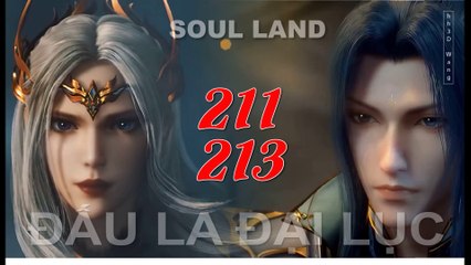 Đấu La Đại Lục (斗罗大陆1) - Phần 1- Tập 211-213 --- [Soud Land 2018 EP 211-213]