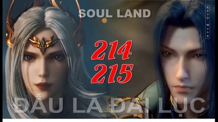 Đấu La Đại Lục (斗罗大陆1) - Phần 1- Tập 214-215 --- [Soud Land 2018 EP 214-215]