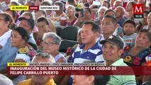 AMLO agradece el apoyo de los ejidatarios de Quintana Roo tras la inauguración del Museo Histórico