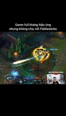 Download Video: Garen full kháng hiệu ứng nhưng không chịu nổi Fiddlesticks #garen #fiddlesticks #lienminhhuyenthoai #leagueoflegends