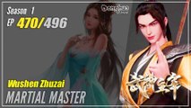 【Wu Shen Zhu Zai】 Season 1 EP 470 - Martial Master | Donghua - 1080P