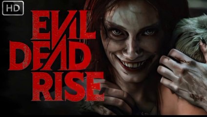 Evil Dead Rise (2023) Full Movie || Horror Movie || Evil Dead Rise 2024 English Movie Action Movie Dailymotion Review & Facts & Explained Movie