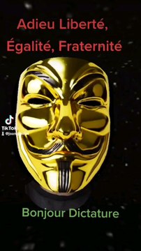 Adieu liberté égalité fraternité et bonjour la dictature.