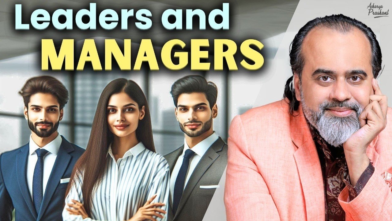Leaders and Managers Similarities, Differences, and the Centre || Acharya Prashant, SPA Delhi (2023)