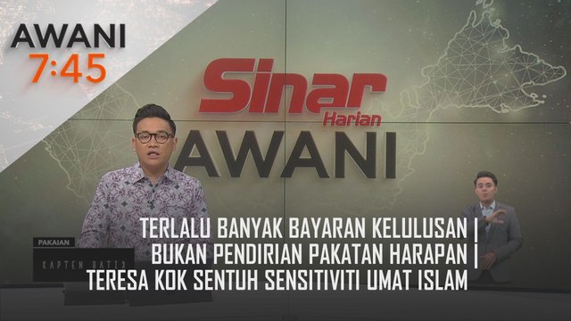 AWANI 7:45 [8/9/2024] - Terlalu banyak bayaran kelulusan | Bukan pendirian Pakatan Harapan | Teresa Kok sentuh sensitiviti umat Islam
